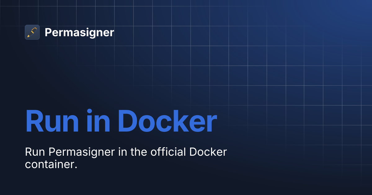 Run in Docker | Permasigner
